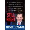 thumbnail image 1 of Pre-Owned Still Right: An Immigrant-Loving, Hybrid-Driving, Composting American Makes the Case for Conservatism (Hardcover) 1250256496 9781250256492, 1 of 1