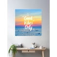 thumbnail image 2 of Good Vibes Only Summer Vacation Poster Wall Art, Modern Wall Decor, 24x24 UNFRAMED, 2 of 3