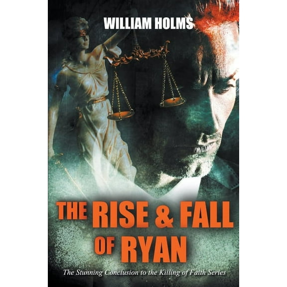 The Killing of Faith The Rise & Fall of Ryan, Book 4, (Paperback)