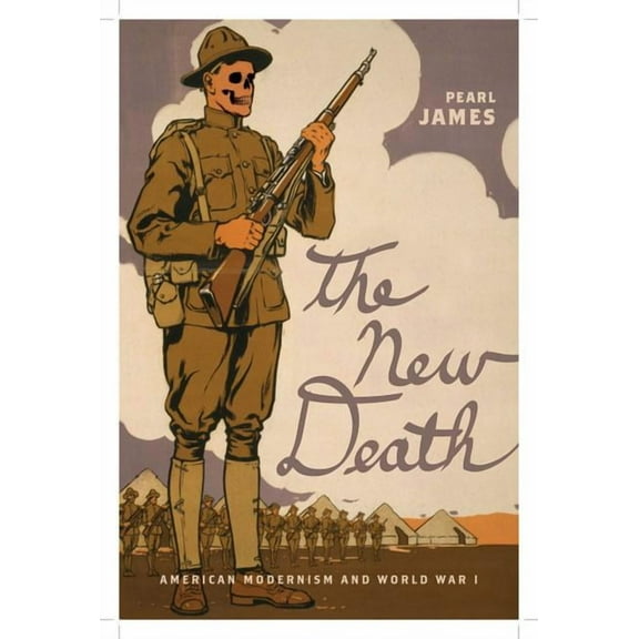The New Death : American Modernism and World War I (Paperback)