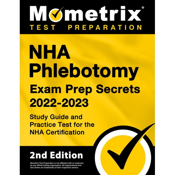 Pre-Owned Nha Phlebotomy Exam Prep Secrets 2022-2023 - Study Guide and Practice Test for the Nha Certification: [2nd Edition] (Paperback) 1516721578 9781516721573