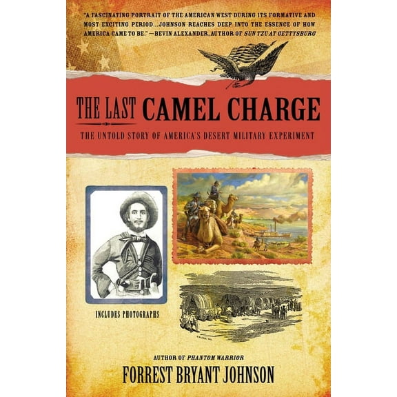 The Last Camel Charge: The Untold Story of America's Desert Military Experiment, (Paperback)