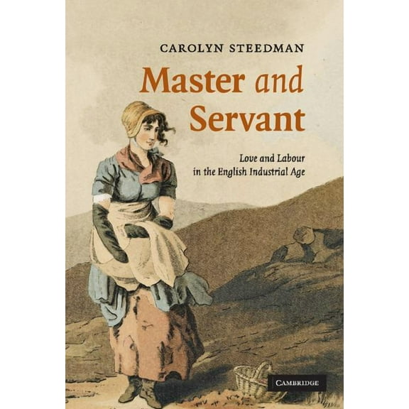 Cambridge Social and Cultural Histories Master and Servant, Book 10, (Hardcover)