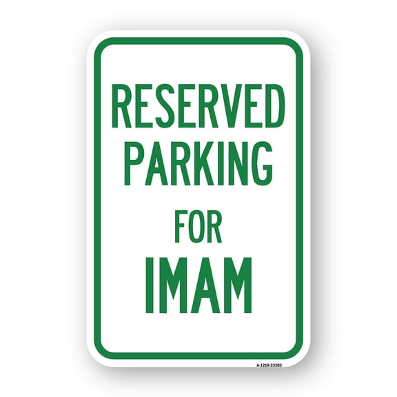 SignMission A-1218-23383 12 x 18 in. Aluminum Sign - Parking Reserved for Imam