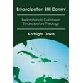 thumbnail image 4 of Emancipation Still Comin': Explorations in Caribbean Emancipatory Theology, 4 of 4