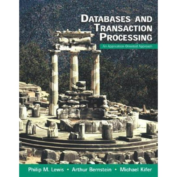 Pre-Owned Database and Transaction Processing (Hardcover) 0201708728 9780201708721