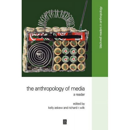Wiley Blackwell Readers in Anthropology Anthropology Of Media (Hardcover)