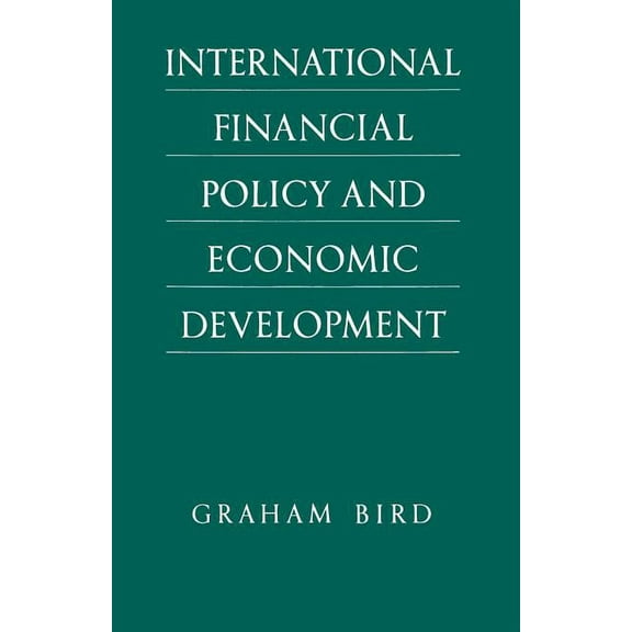 International Financial Policy and Economic Development: A Disaggregated Approach, (Paperback)