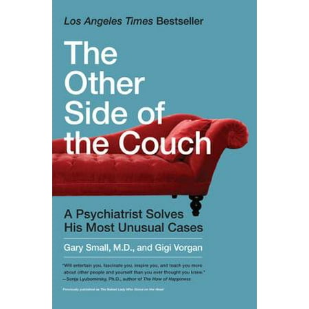 The Other Side of the Couch : A Psychiatrist Solves His Most Unusual