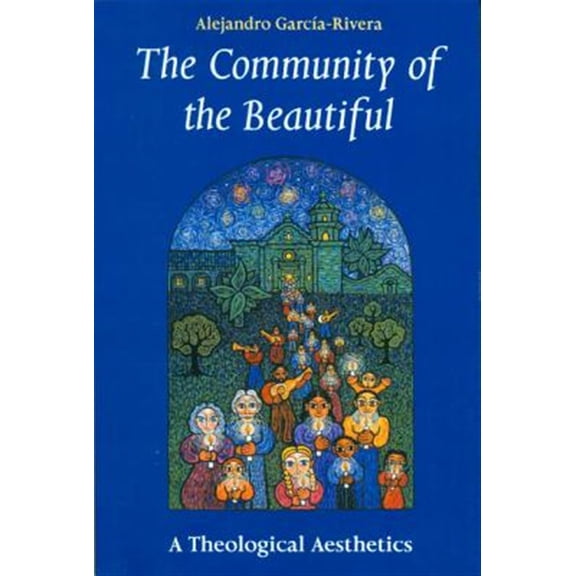 Pre-Owned The Community of the Beautiful: A Theological Aesthetics (Paperback) 0814659233 9780814659236