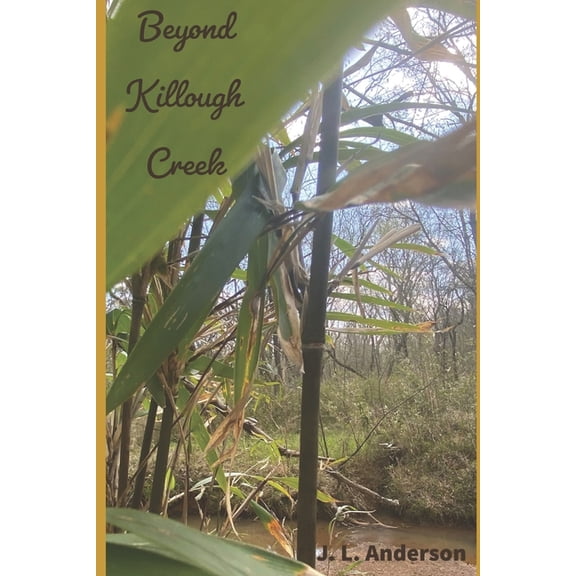 Beyond Killough Creek (Paperback) by J L Anderson