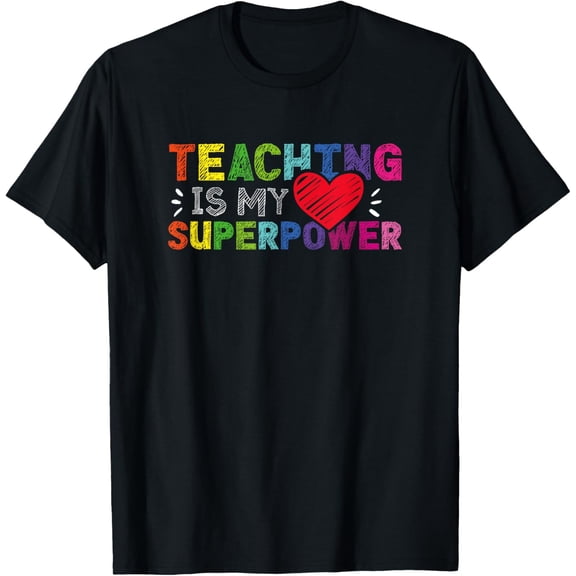 Teaching Is My Superpower Teachers Education T-ShirtMen and women, Black T-shirt, size: Extra large