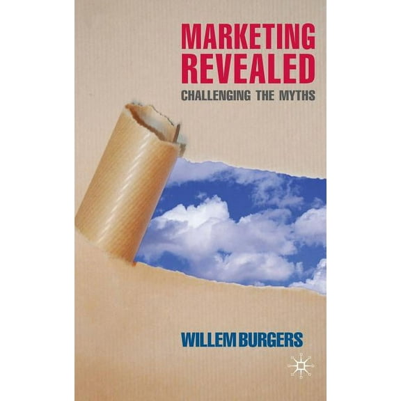 Marketing Revealed: Challenging the Myths, (Hardcover)