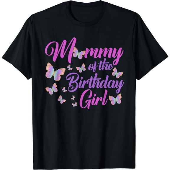 Mommy of The Birthday Girl Shirt Butterfly Mom Mama 1st T-Shirt