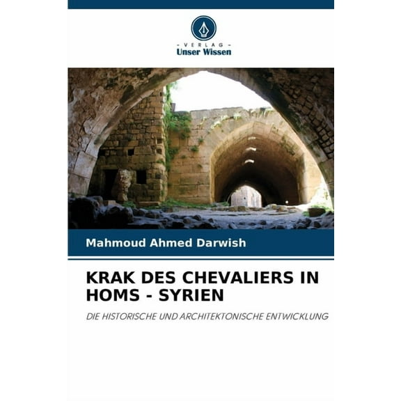 Krak Des Chevaliers in Homs - Syrien, (Paperback)