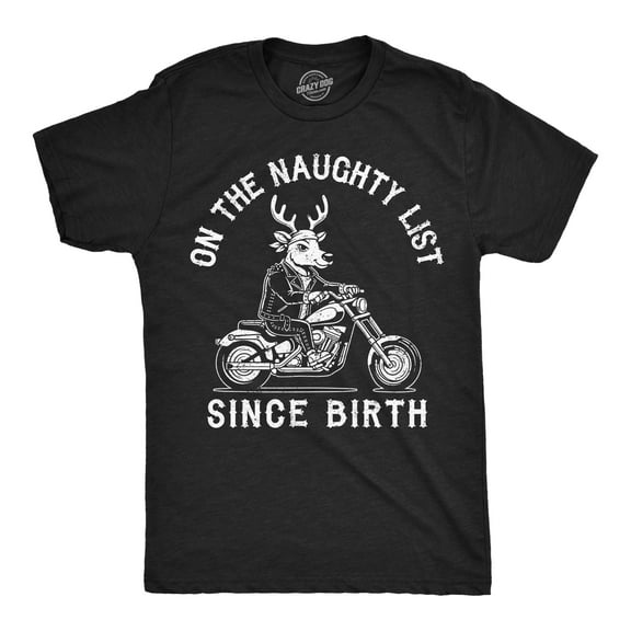 Mens Funny T Shirts On The Naughty List Since Birth Sarcastic Bad Reindeer Graphic Novelty Christmas Tee For Men Graphic Tees