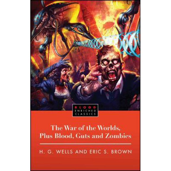 Pre-Owned War of the Worlds, Plus Blood, Guts and Zombies (Paperback) 1451609752 9781451609752