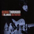 thumbnail image 1 of GEORGE THOROGOOD & THE DELAWARE DESTROYERS, 1 of 3