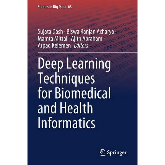 Studies in Big Data Deep Learning Techniques for Biomedical and Health Informatics, Book 68, (Paperback)