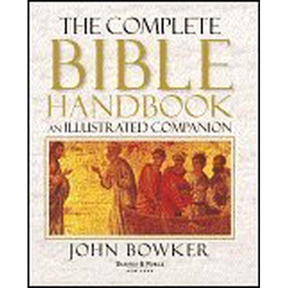 Pre-Owned The Complete Bible Handbook: An Illustrated Companion, 9780760778449, 0760778442, Hardcover,