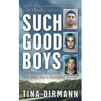 Such Good Boys: The True Story of a Mother, Two Sons and a Horrifying Murder, (Paperback)