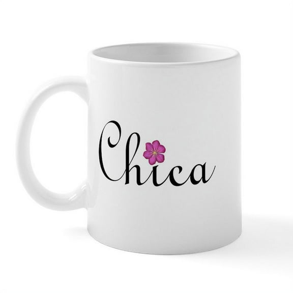 CafePress - Chica Mug - 11 oz Ceramic Mug - Novelty Coffee Tea Cup