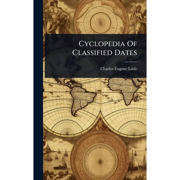 Cyclopedia Of Classified Dates, (Hardcover)