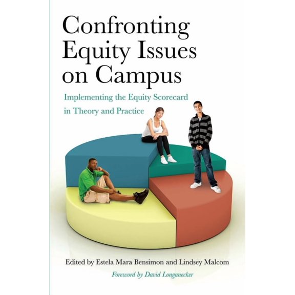Confronting Equity Issues on Campus: Implementing the Equity Scorecard in Theory and Practice, (Paperback)