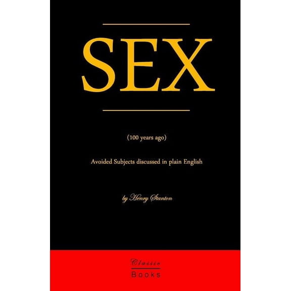 Sex: Avoided Subjects Discussed In Plain English (100 Years Ago) (Paperback)