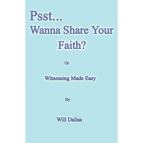 Psst...Wanna Share Your Faith?, (Paperback)