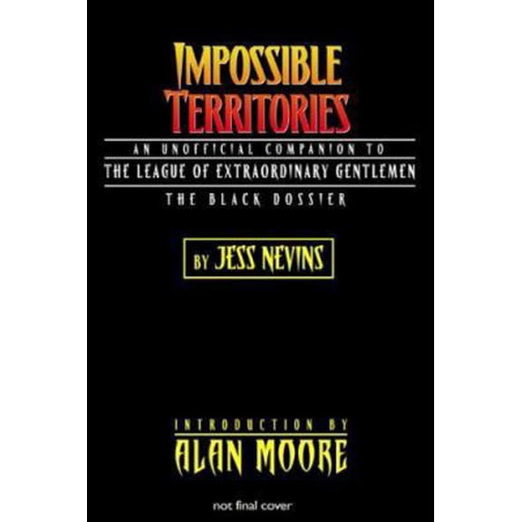 Pre-Owned Impossible Territories: An Unofficial Companion to The League of Extraordinary Gentlemen (Paperback) 1932265244 9781932265248