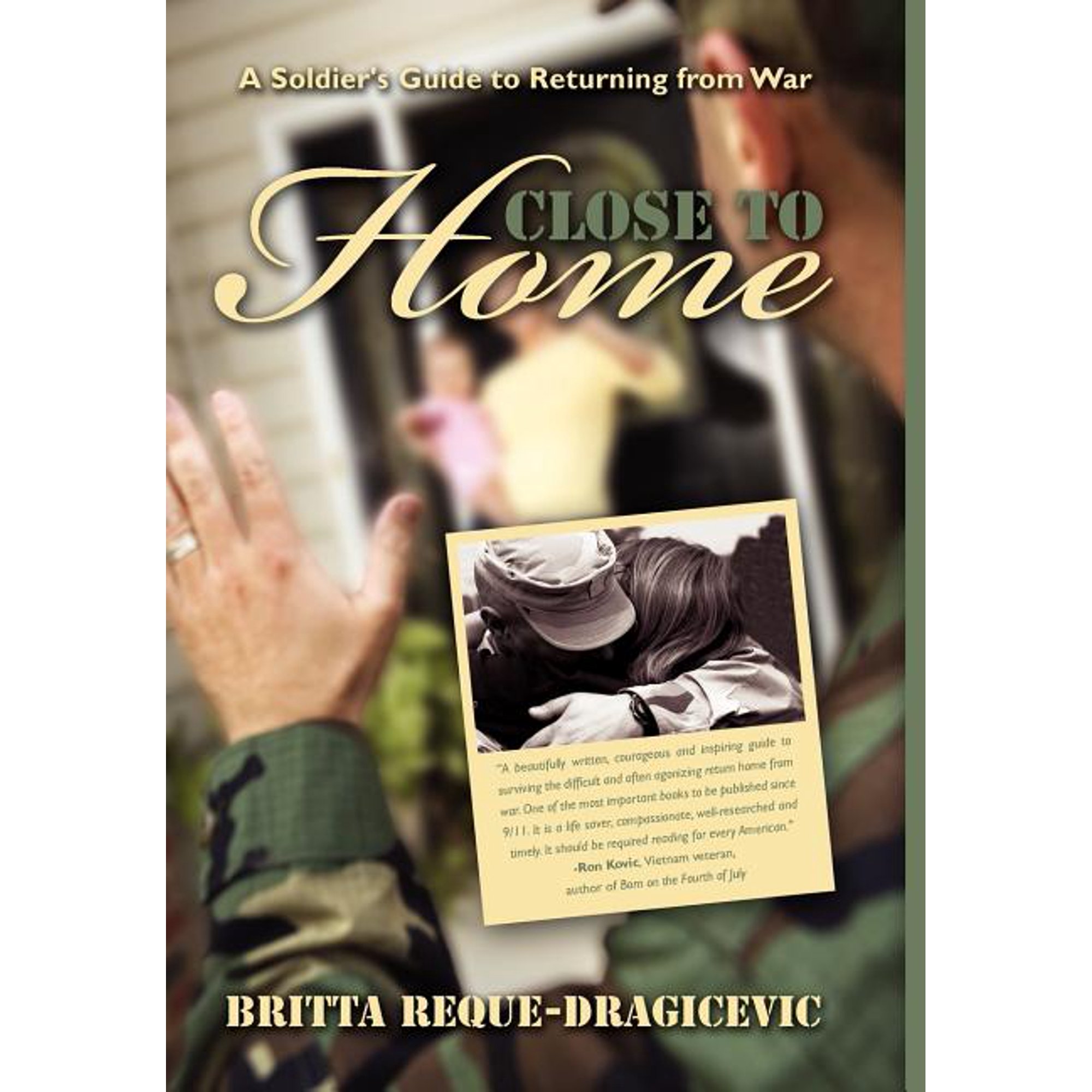 Close to Home: A Soldier s Guide to Returning from War (Hardcover)