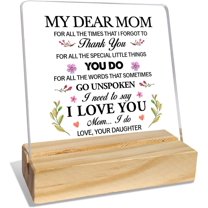 Mom Gifts from Daughter, Mom Gifts for Birthday Mother's Day Christmas Holiday, Mother Gifts, Thank You Gifts for Mom, My Dear Mom I Love You, Desk Acrylic Decor 4x4 Inch