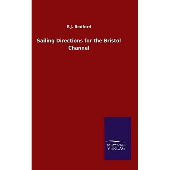 Sailing Directions for the Bristol Channel (Hardcover)