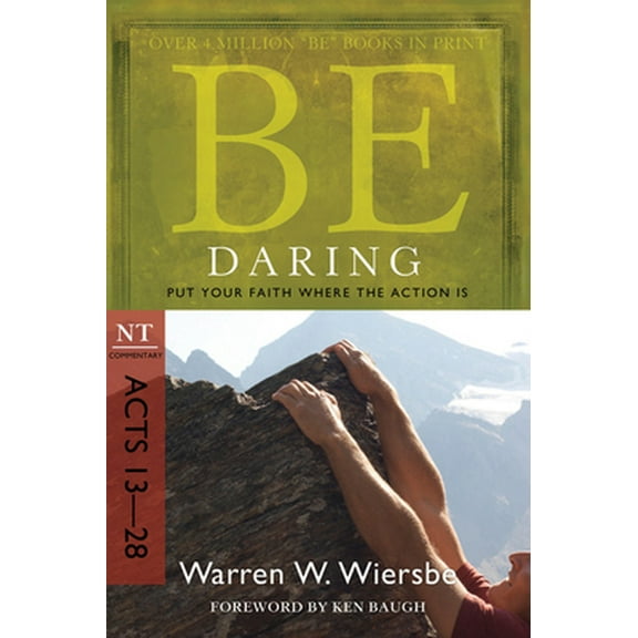 Pre-Owned Be Daring: Put Your Faith Where the Action Is: NT Commentary Acts 13-28 (Paperback) 1434767426 9781434767424