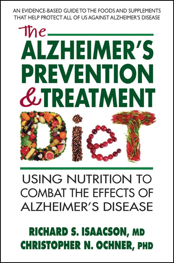 The Alzheimer's Prevention and Treatment Diet (Paperback)