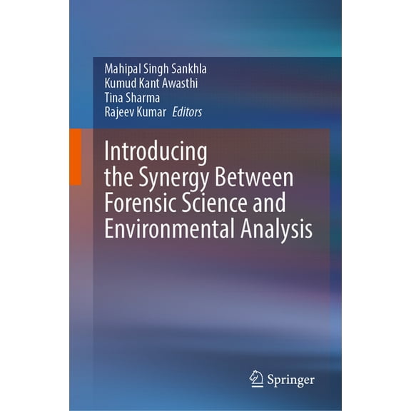 Introducing the Synergy Between Forensic Science and Environmental Analysis, (Hardcover)