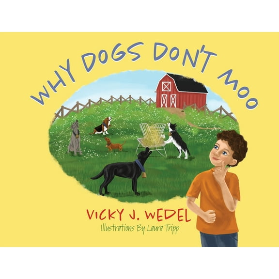 Why Dogs Don't Moo, (Paperback)