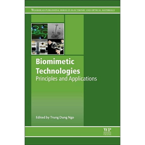 Woodhead Publishing Electronic and Optic Biomimetic Technologies: Principles and Applications, (Hardcover)
