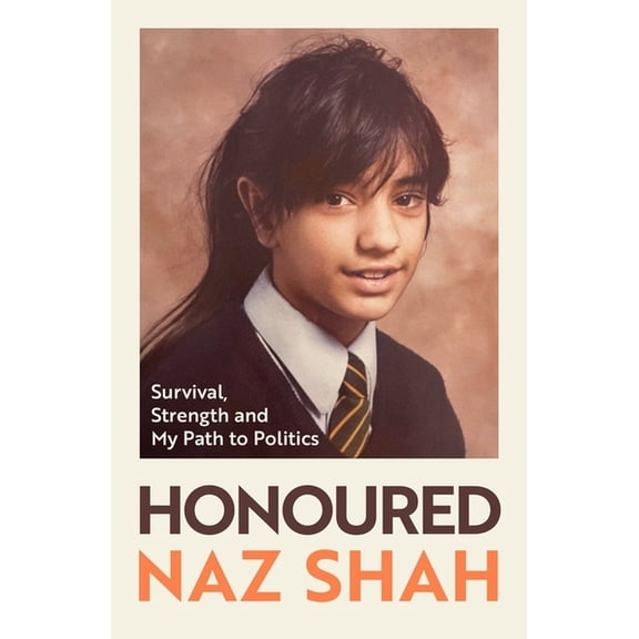 Honoured: Survival, Strength and My Path to Politics, (Hardcover)