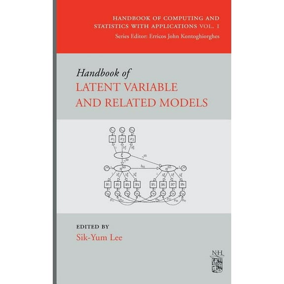 Handbook of Computing and Statistics wit Handbook of Latent Variable and Related Models: Volume 1, Book 1, (Hardcover)