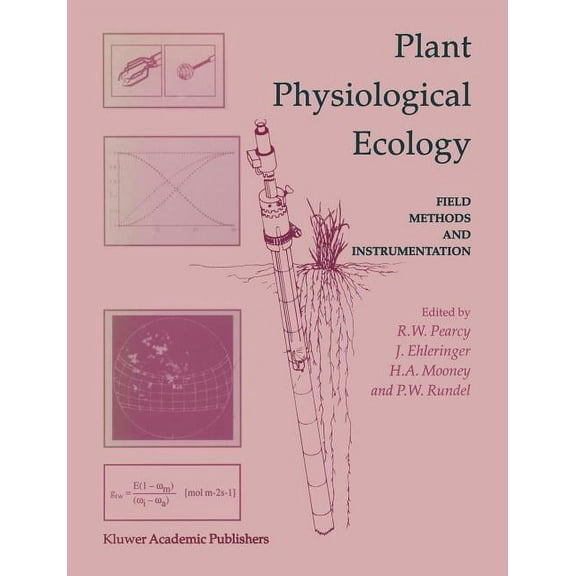 Plant Physiological Ecology: Field Methods and Instrumentation, (Paperback)