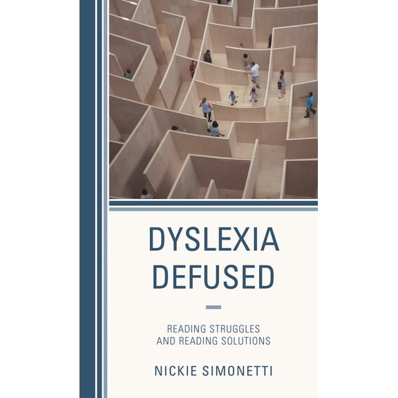Dyslexia Defused: Reading Struggles and Reading Solutions, (Paperback)