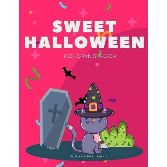 Sweet Halloween Coloring Book: Trick or Treat Design Painting to Create Imaginary with Ghosts  Paperback  1700992899 9781700992895 Mom   Me Publishing