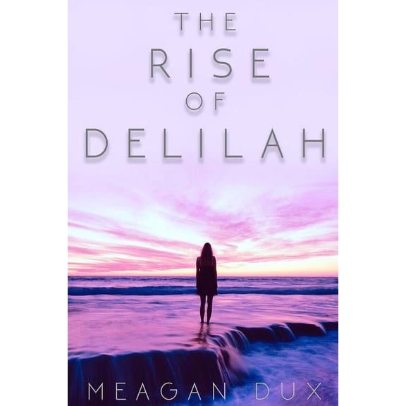The Rise of Delilah, (Paperback)