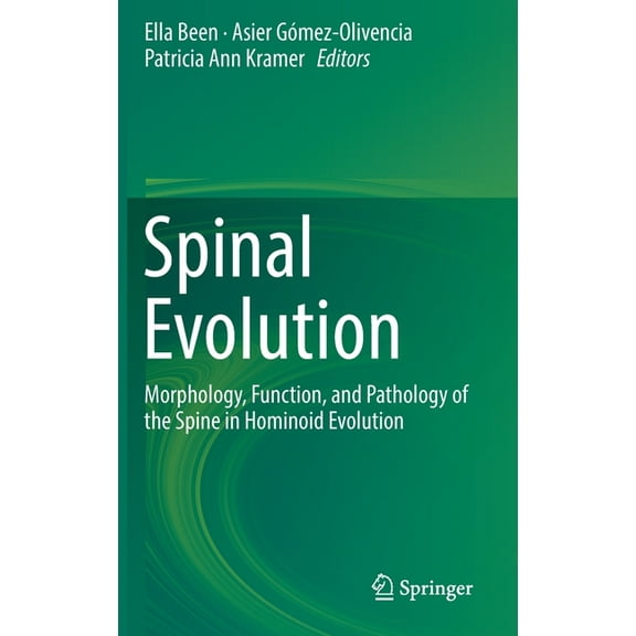 Spinal Evolution: Morphology, Function, and Pathology of the Spine in Hominoid Evolution, (Hardcover)