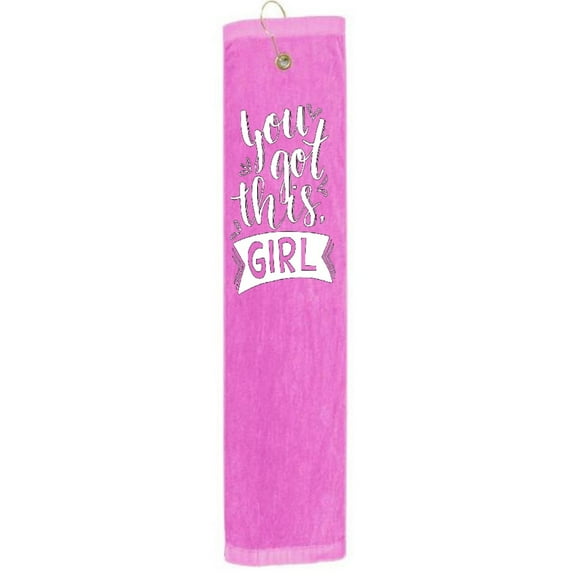 You Got This Girl Woman Tri-fold Golf Towel With Grommet & Hook Club Ball Tee Golfing Gift Birthday Baby Pink 15" x 18"