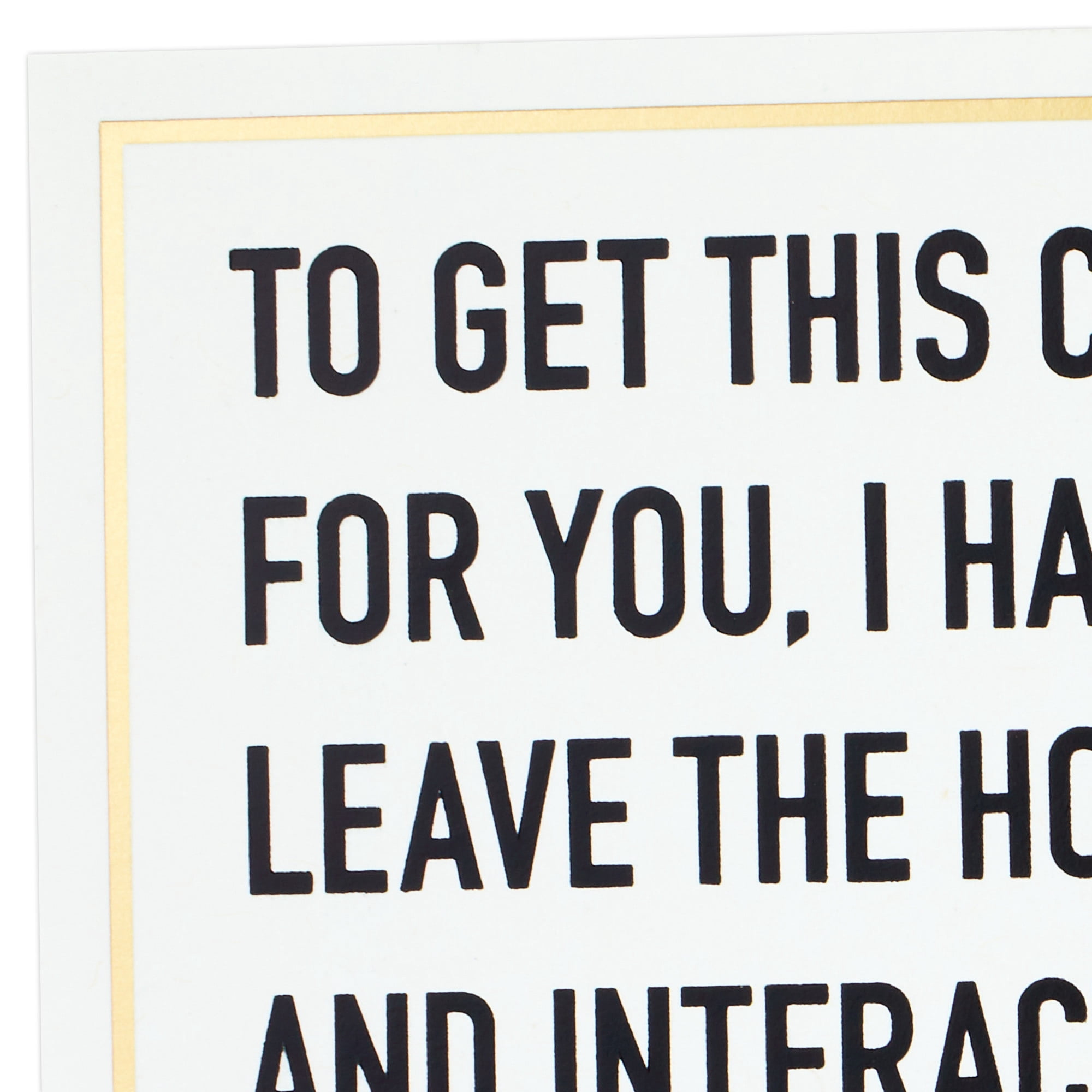 Hallmark Shoebox Funny Birthday Card (Had to Leave the House)