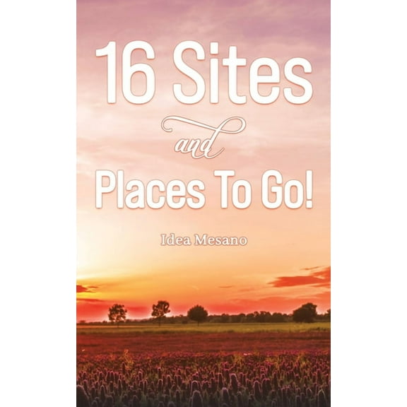 16 Sites and Places To Go!, (Paperback)