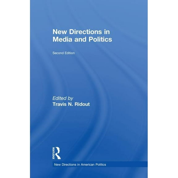 New Directions in American Politics New Directions in Media and Politics, (Hardcover)